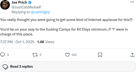 Screenshot of Joe Prich (@JustCallMeJoeP) on X posting that someone would be on their way to the fucking Camps for 60 days minimum if he were in charge.